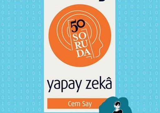 Cem Say – 50 Soruda Yapay Zekâ Kitap İncelemesi