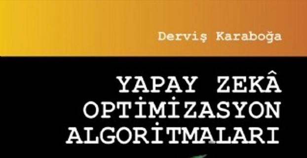 Derviş Karaboğa – Yapay Zekâ Optimizasyon Algoritmaları